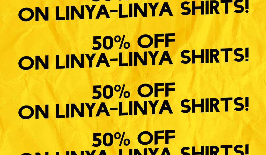 50% OFF ON LINYA-LINYA SHIRTS!